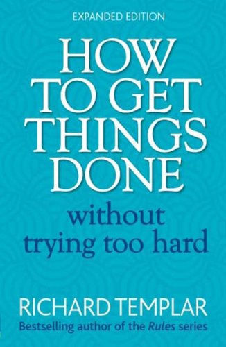 How to Get Things Done Without Trying Too Hard 2e