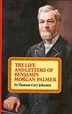 The life and letters of Benjamin Morgan Palmer