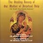 The Healing Rosary of Our Mother of Perpetual Help