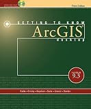 Getting to Know ArcGIS Desktop: For Version 9.3