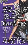 The Dangerous Book for Demon Slayers