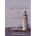 Lighthouses of Louisiana: A Complete Pictorial History