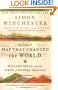 The Map That Changed the World: William Smith and the Birth of Modern Geology