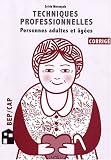 Techniques professionnelles d hygiène et de soins : adultes partiellement autonomes : Technologie associée, Techniques d animation, CAP Petite enfance, BEP Carrières sanitaires et sociales, Corrigé
