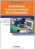 Anästhesie- Intensivmedizin - Notfallmedizin Für Studium und Ausbildung