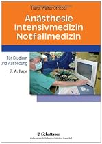 Anästhesie- Intensivmedizin - Notfallmedizin Für Studium und Ausbildung