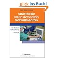 An�sthesie- Intensivmedizin - Notfallmedizin F�r Studium und Ausbildung