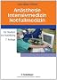 An�sthesie- Intensivmedizin - Notfallmedizin F�r Studium und Ausbildung