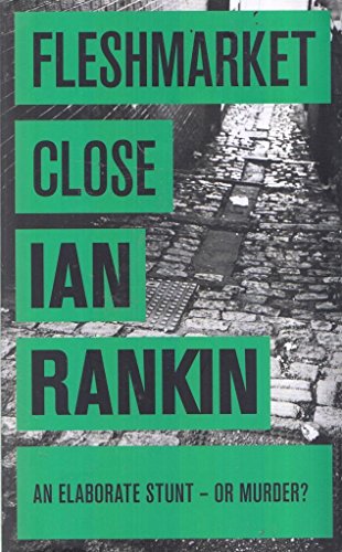 Fleshmarket Close - An Inspector Rebus Novel 15