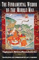The Fundamental Wisdom of the Middle Way: Nagarjuna's Mulamadhyamakakarika