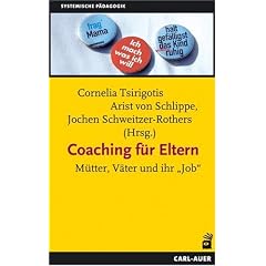 Coaching für Eltern. Mütter, Väter und ihr