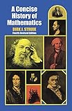 A Concise History of Mathematics: Fourth Revised Edition (Dover Books on Mathematics)
