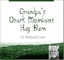 Grandpa's Ozark Mountains Hay Barn