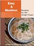 Easy and Meatless Recipes for the Single Vegan