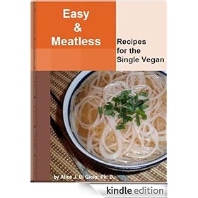 Easy and Meatless Recipes for the Single Vegan
