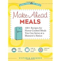 Make Ahead Meals (Good Food at Home)