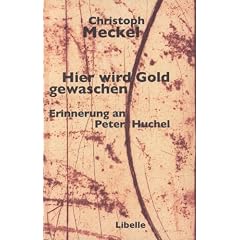 Hier wird Gold gewaschen: Erinnerung an Peter Huchel