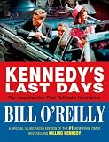 Kennedys Last Days: The Assassination That Defined a Generation
