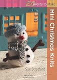 Mini Christmas Knits (Twenty to Make)