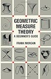 Geometric measure theory : a beginner's guide