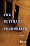 The Ultimate Terrorists