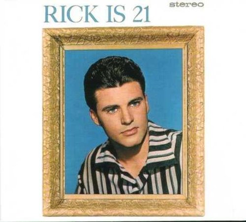 Ricky Nelson - Rick Is 21 - Zortam Music