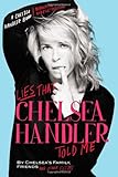 Lies that Chelsea Handler Told Me