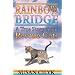 Rainbow Bridge: A True Story About Rescue Cats