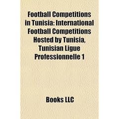 Football Competitions in Tunisia: Tunisian Ligue Professionnelle 2, Tunisian Ligue Professionnelle 1, Tunisian President Cup