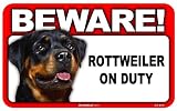 BEWARE Guard Dog on Duty Sign - Rottweiler