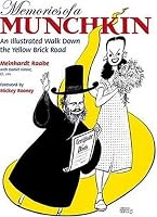 Memories of a Munchkin: An Illustrated Walk Down the Yellow Brick Road