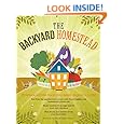 The Backyard Homestead: Produce all the food you need on just a quarter acre!