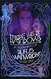 There Will Be Rainbows: The Rufus Wainwright Story