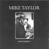 Mike Taylor Remembered