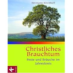 Christliches Brauchtum: Feste und Br�uche im Jahreskreis. Sonderausgabe