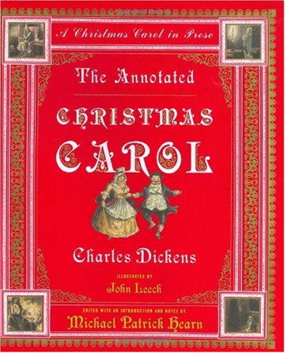 The Annotated Christmas Carol: A Christmas Carol in Prose (The Annotated Books)