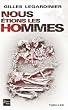 Nous �tions les hommes