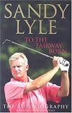 To the Fairway Born: The Autobiography