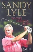 To the Fairway Born: The Autobiography