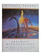 Dreaming with Open Eyes (Mandala Shaman psychology series)
