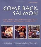Come Back, Salmon: How a Group of Dedicated Kids Adopted Pigeon Creek and Brought it Back to Life