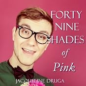 Forty-Nine Shades of Pink | [Jacqueline Druga]