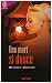 Une mort si douce (Griffin Powell, #1)