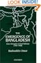 The Emergence of Bangladesh: Class Struggles in East Pakistan (1947-1958)