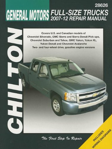 Chilton Total Car Care Chevrolet Silverado, Suburban, Tahoe & Avalanche and GMC Sierra/Sierra Denali, Yukon/Yukon XL/Yukon Denali, 2007-2012 (Chilton's Total Car Care Repair Manuals)