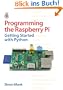 Programming the Raspberry Pi: Getting Started with Python