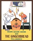 Snipp, Snapp, Snurr, and the Gingerbread