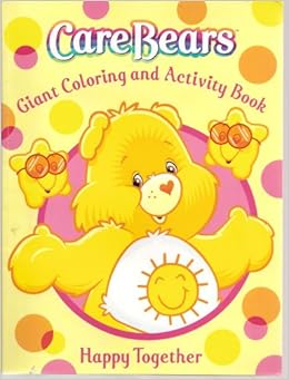 Care Bears Giant Coloring and Activity Book, Happy Together: Unknown ...
