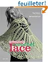 Amazing Crochet Lace: New Fashions Inspired by Old-fashioned Lace