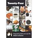 Twenty-four: Integrating Faith and Real Life